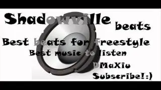 best beats for freestyle rap/hiphop! Shadowville instrumental music! 