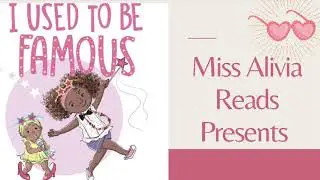 I Used to be Famous | Kids Read Aloud Books | Classroom Read Aloud Books | Sisters