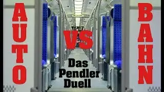 Auto vs Bahn -  Das Pendler-Duell