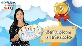 Tema 5: Confiando en el entrenador | Corriendo la carrera de la fe | Evangelismo Primavera Kids 2021