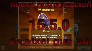 LA NUEVA ACTUALIZACI&Oacute;N DE PIXEL GUN 3D V15.5.0 | ADRIAN LOOK |