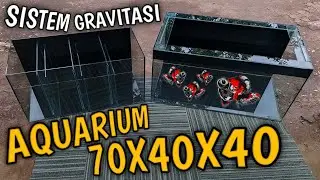 CARA MEMBUAT AQUARIUM UKURAN 70X40X40
