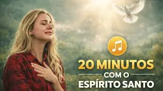 LOUVORES DE ADORAÇÃO | SINTA A PRESENÇA DE DEUS AGORA