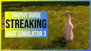 Goat Simulator 3: Streaking | Trophy Guide | Run naked on the football field