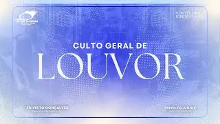 CULTO GERAL DE LOUVOR | 28-12-2025