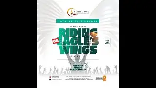SUNDAY SERVICE : RIDING ON THE EAGLE'S WINGS ( PART 5 ) ISAIAH 40 V 31