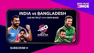 Tata Play Binge | Don't miss the live streaming of Ind vs. Ban today at 8 pm
