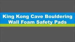 King Kong Cave Bouldering Wall Foam Safety Pads