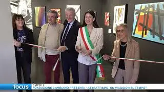 FOCUS CAMBIANO   ASTRATTISMO  UN VIAGGIO NEL TEMPO   CASTELFIORENTINO