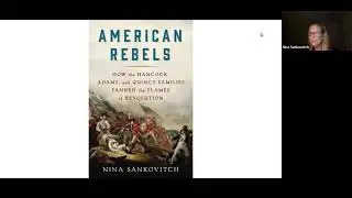 American Rebels: How the Hancock, Adams, and Quincy Families Fanned the Flames of Revolution