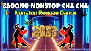 Bagong Nonstop Cha Cha 2023 - New Best Reggae Cha Cha Disco Medley 2023 - Reggae Music Mix vol 65