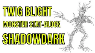 BUILDING SHADOWDARK TWIG BLIGHT MONSTER STAT-BLOCK 🔴#4k LIVE