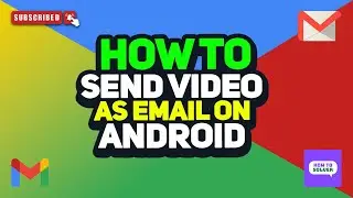How to send video as email on android 2025