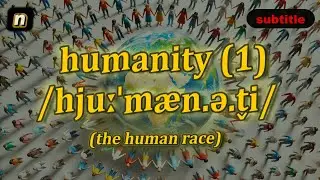 [n] Humanity meaning (the human race) with 5 examples
