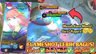 KAGURA FLAMESHOT IS THE BEST! CARA MAIN KAGURA & COMBO KAGURA | BUILD KAGURA TERSAKIT 2024 - MLBB