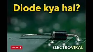 Diode kya hai | Electronics Basics Electroviral #diode #ElectricCircuit #biel 