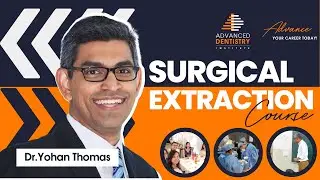 Surgical Extraction Course | Advance Dentistry Institute