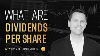 What Are Dividends Per Share