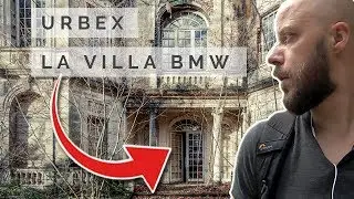 #24 URBEX - LA VILLA BMW