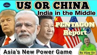 India-China-US Relations 2025 | Pentagon Report vs Beijing Reaction | Arunachal, Taiwan Warning