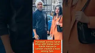 Pakistani actress Sarah Khan with Indian actor Kartik Aaryan in London #sarahkhan #kartik