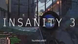 INSANITY 3 - A Cod4 Montage (Re-Uploaded)