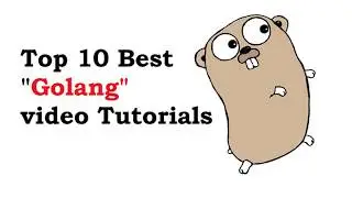 Top 10 Best Golang video tutorials