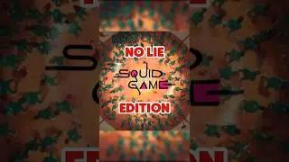 No Lie Squid Game Edition &hearts;️