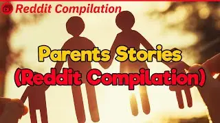 Parenting Fails and Wins (Reddit Compilation)