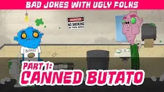 Bad Jokes with Ugly Folks | Part 1: Canned Butato (Starring: Rob Paulsen)