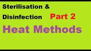 Sterilisation and Disinfection : Part 2
