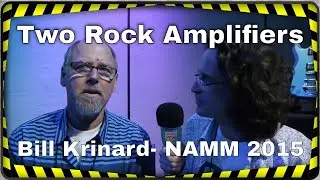 Two Rock Amplifiers, Bill Krinard founder interview at NAMM 2015