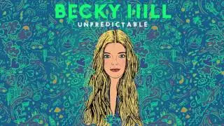 Becky Hill - 'Unpredictable' (Official Audio)