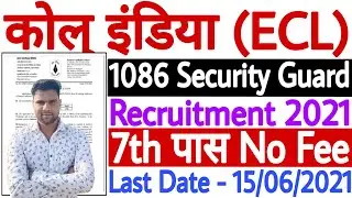 ECL Security Guard Recruitment 2021 | Eastern Coalfields Limited Recruitment 2021 | 7th Pass No Fee