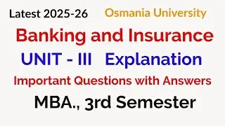 Banking and Insurance | Unit 3 Explanation |MBA 3rd Semester | Osmania University | OU