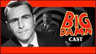 Terrifying TWILIGHT ZONE Trivia! (#BigDamnCast 145)