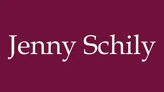 How to Pronounce ''Jenny Schily'' Correctly in German