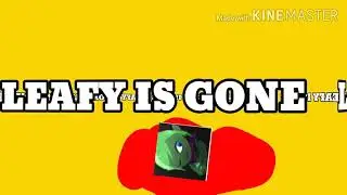 LEAFY IS GONE #FreeLeafy