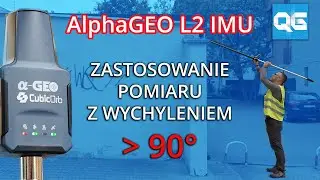 AlphaGEO L2 IMU - Pomiar z wychyleniem ponad 90° (Geodezyjny odbiornik GNSS od Cubic Orb)
