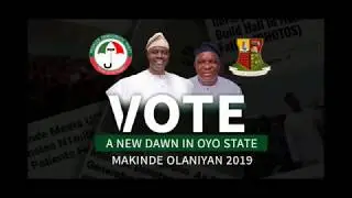 Makinde Olaniyan 2019 - A New Dawn in Oyo State