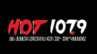 Hot 107.9 Atlanta's Number One Hip-Hop Station 11-14-22 5:31 am