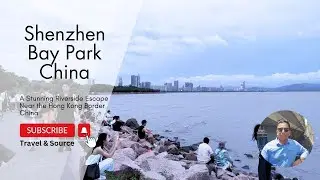 Shenzhen Bay Park, China: A Stunning Riverside Escape Near the Hong Kong Border
