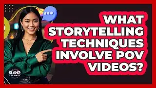 What Storytelling Techniques Involve POV Videos?