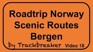 Roadtrip Norway Scenic Routes Video 18 Bergen by Trackbreaker