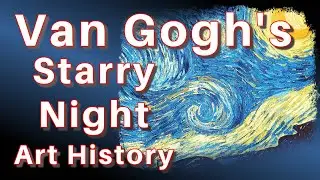 Secret of Vincent Van Gogh's Failed Masterpiece, The Starry Night Painting (Art History Documentary)
