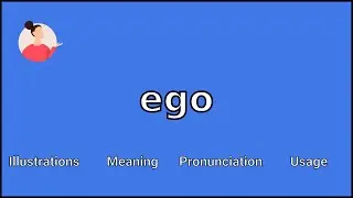 EGO - Meaning and Pronunciation