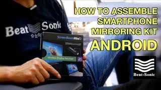 *For Android* How to Assemble Beat-Sonic Smartphone Mirroring Kit