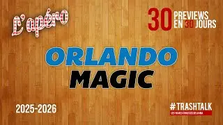 NBA Preview 2025-26 : le Orlando Magic || #30PreviewsEn30Jours