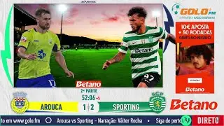 Arouca 1-2 Sporting | Relato dos golos na GOLO FM
