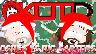 KOTR Episode 27: Oshea vs Big Sarters